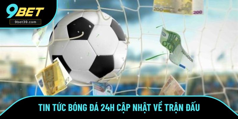 Cập nhật về nhiều thông tin trong trận đấu