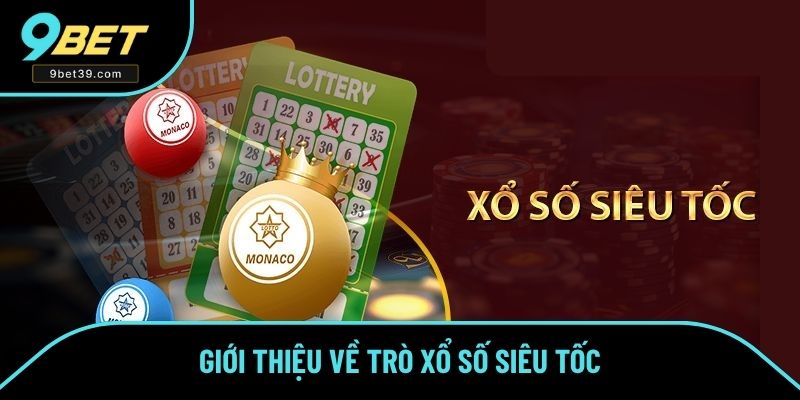 Giới thiệu về trò xổ số siêu tốc