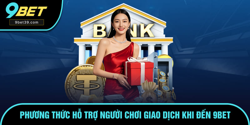 Phương thức giao dịch đa dạng được hỗ trợ